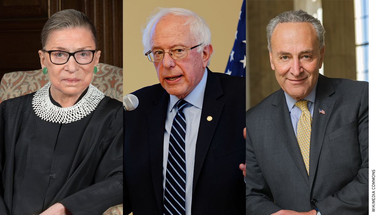 upreme Court justice Ruth Bader Ginsburg, Democratic presidential candidate Bernie Sanders and Senate minority leader Charles Schumer