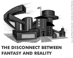 THE DISCONNECT BETWEEN FANTASY AND REALITY