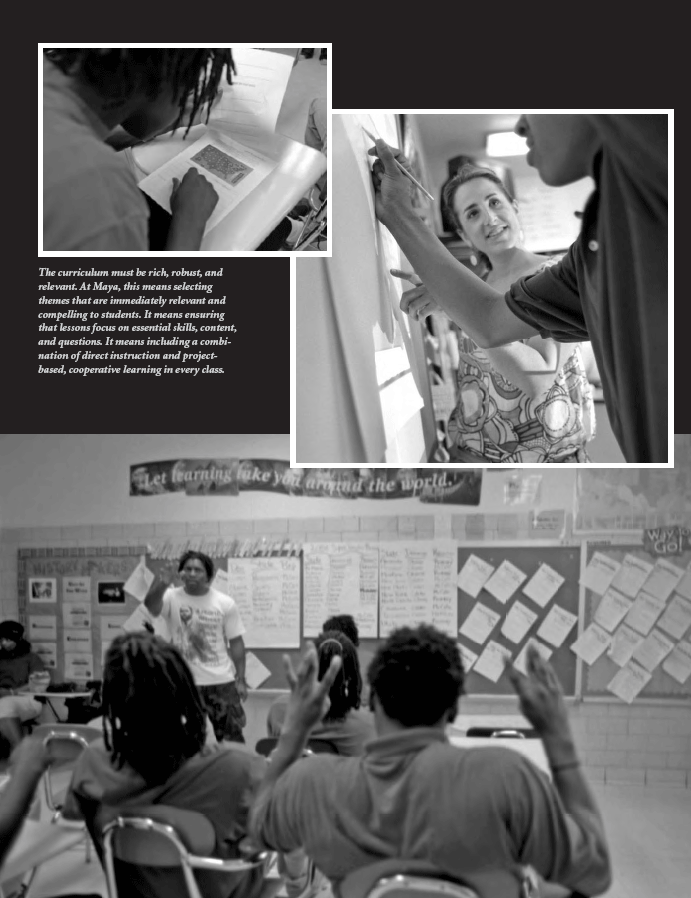 Article opening image: The curriculum must be rich, robust, and relevant. At Maya, this means selecting themes that are immediately relevant and compelling to students. It means ensuring that lessons focus on essential skills, content, and questions. It means including a combination of direct instruction and projectbased, cooperative learning in every class.