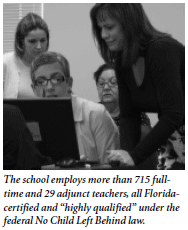 Article image: The school employs more than 715 fulltime and 29 adjunct teachers, all Florida certified and “highly qualified” under the federal No Child Left Behind law.