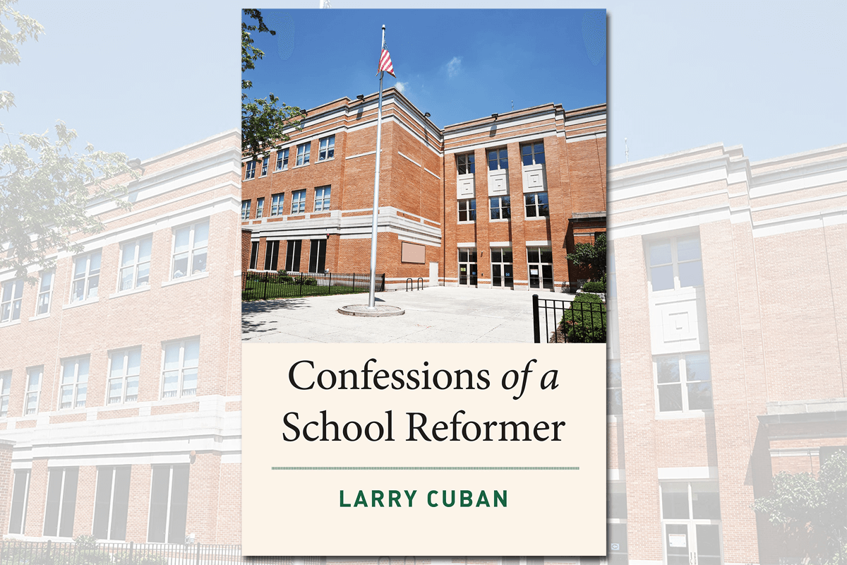 Book cover of "Confessions of a School Reformer," by Larry Cuban