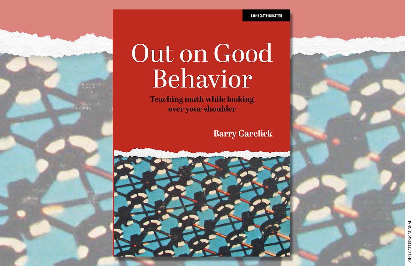 Cover of Out on Good Behavior by Barry Garelick