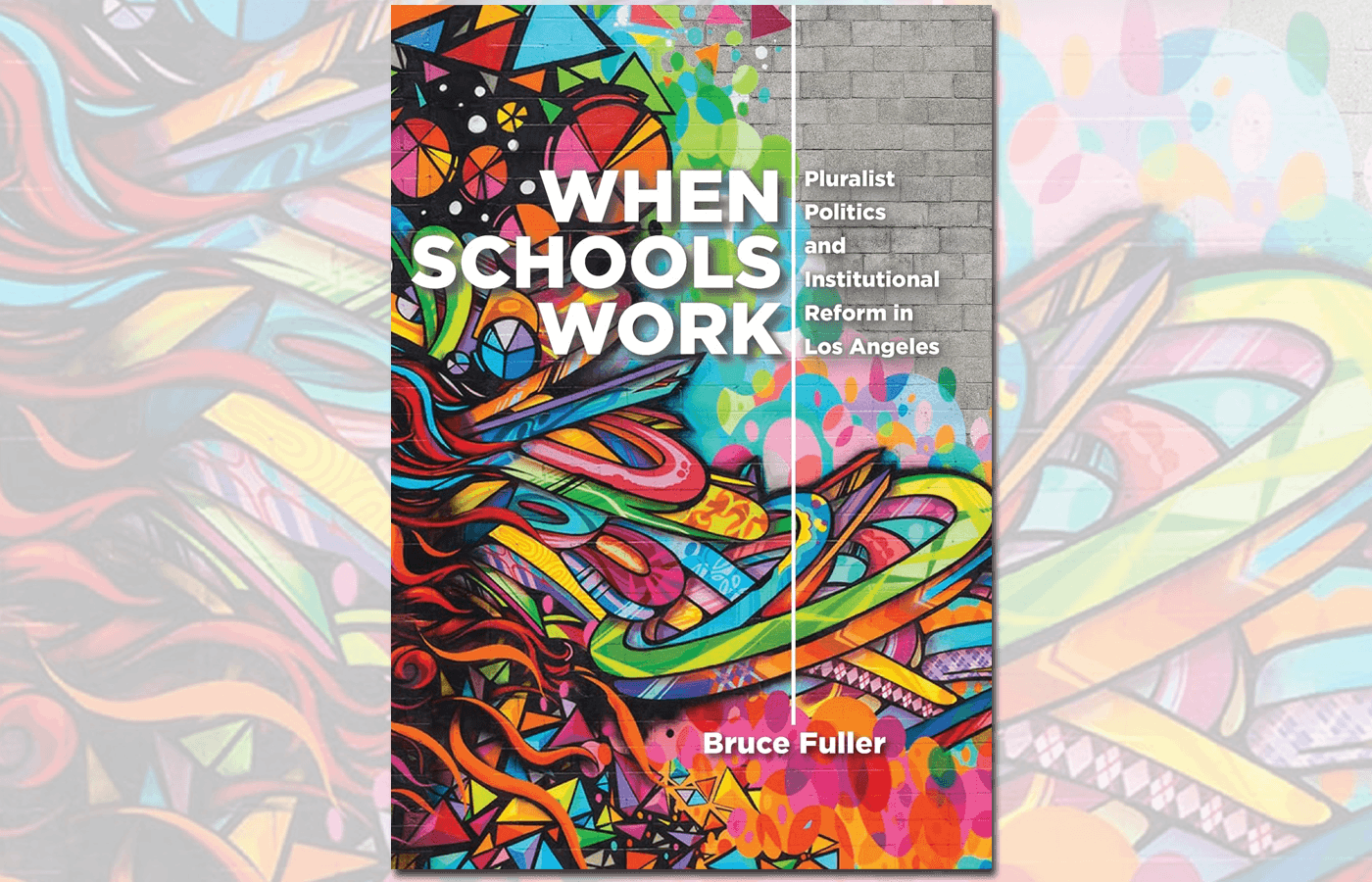 Cover of "When Schools Work" by Bruce Fuller