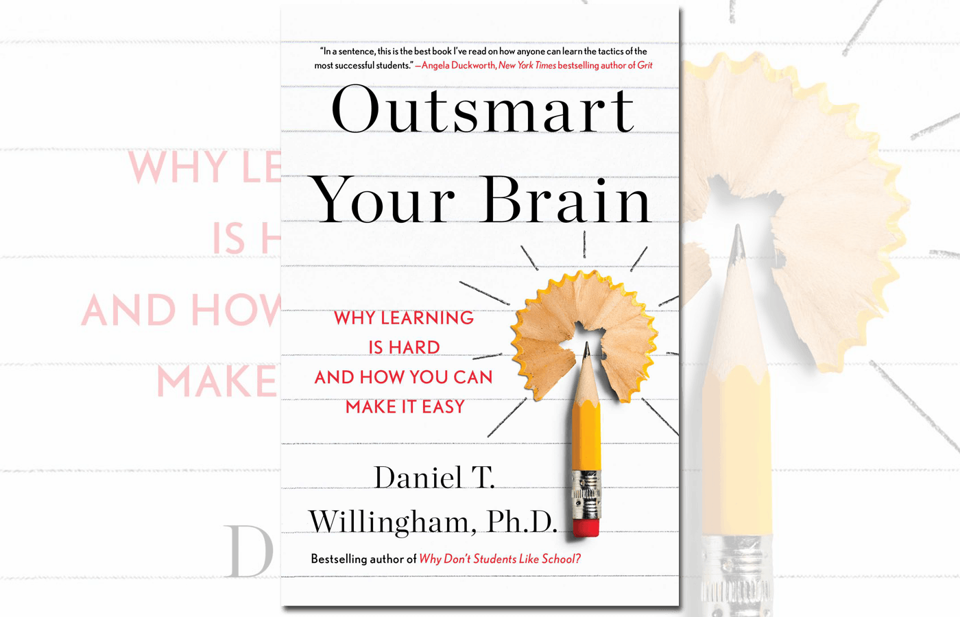 Book cover of "Outsmart Your Brain: Why Learning Is Hard and How You Can Make It Easy" by Daniel T. Willingham