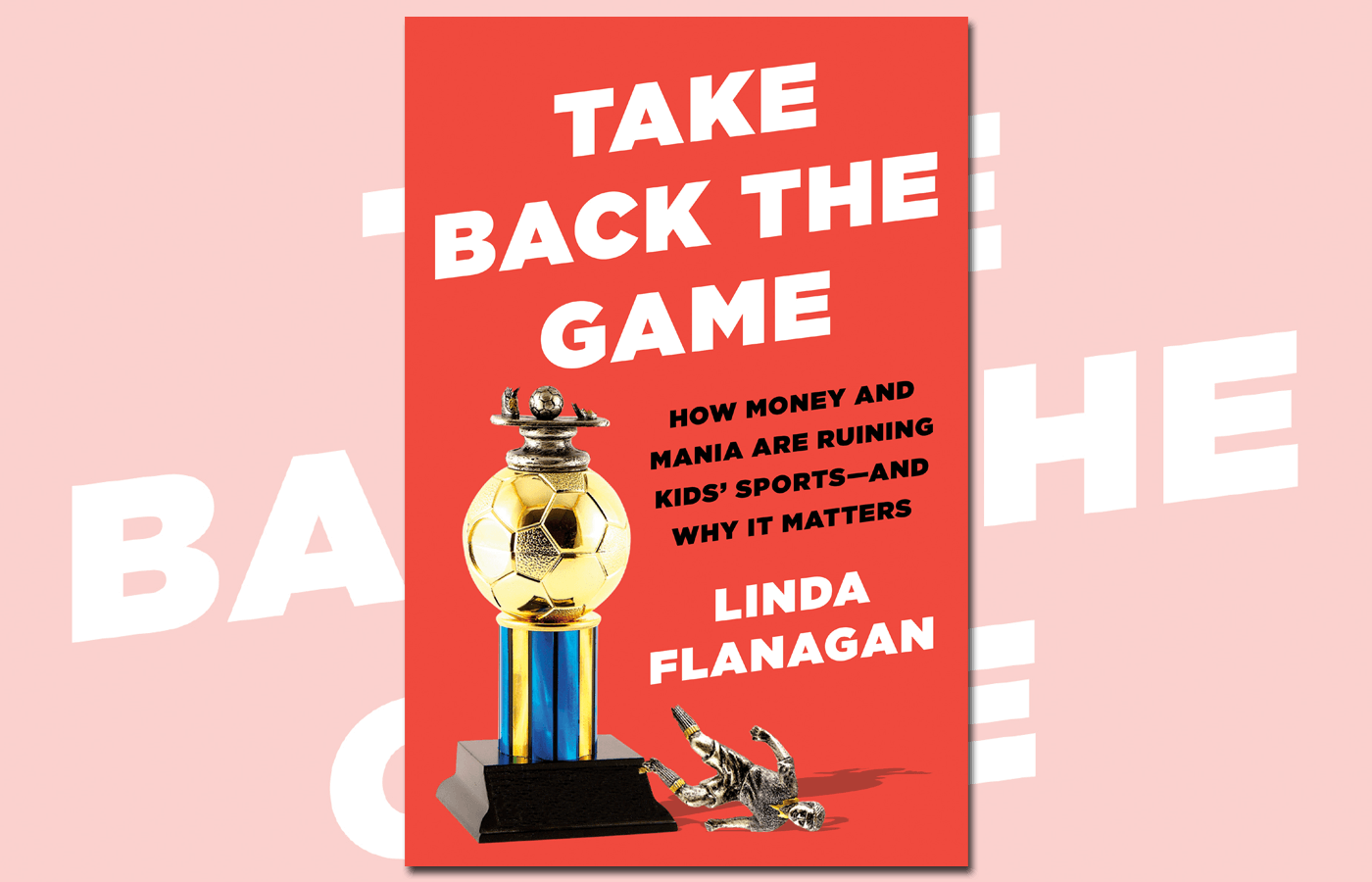 Book cover of Take Back the Game by Linda Flanagan