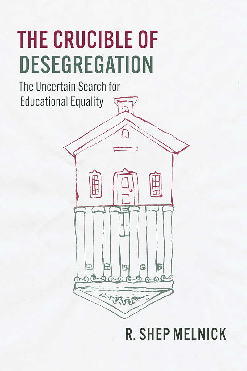 Book cover of "The Crucible of Desegregation"