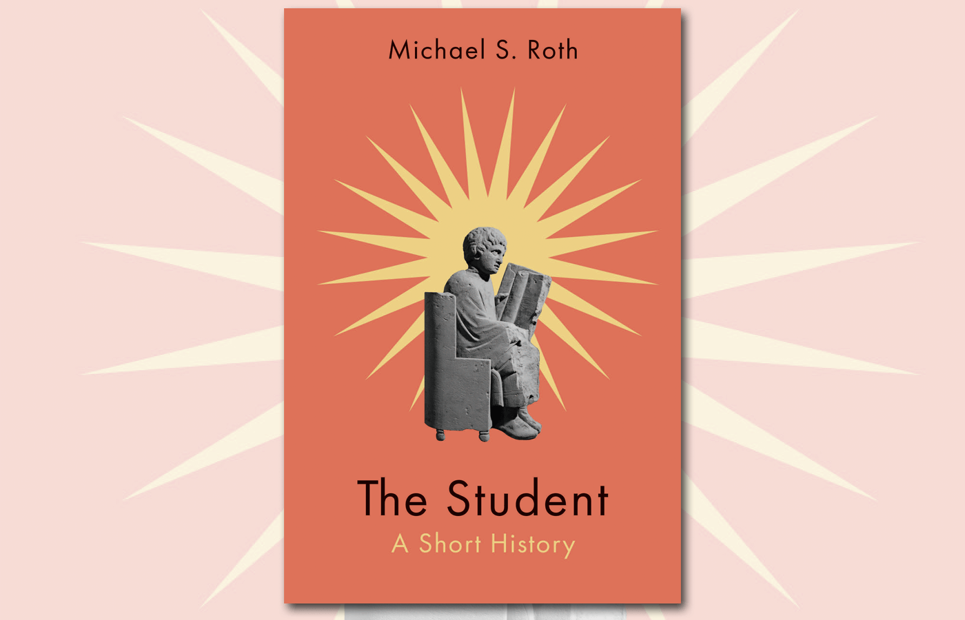 Cover of "The Student: A Short History" by Michael Roth