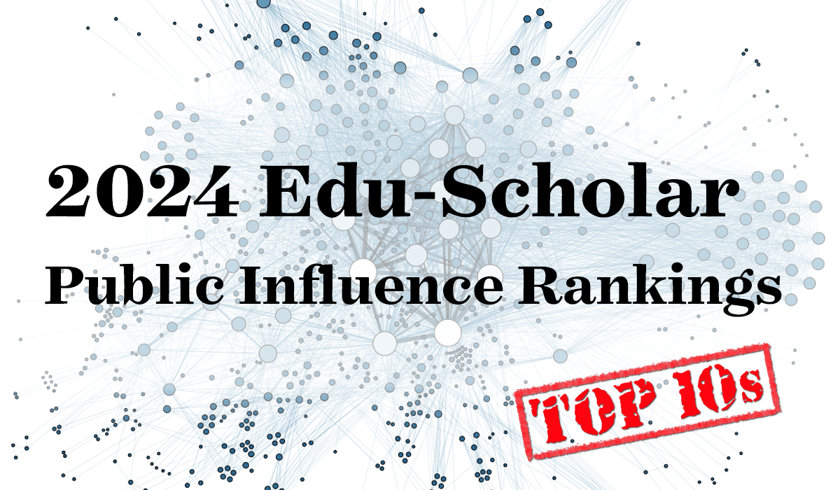 Graphic that reads "2024 Edu-Scholar Public Influence Rankings - Top 10s"