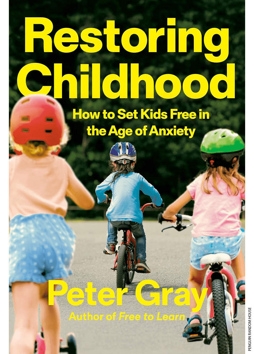 Book cover of "Restoring Childhood: How to Set Kids Free in the Age of Anxiety"